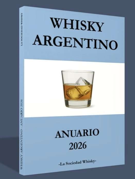 whisky argentino anuario 2026 La Sociedad Whisky Argentina