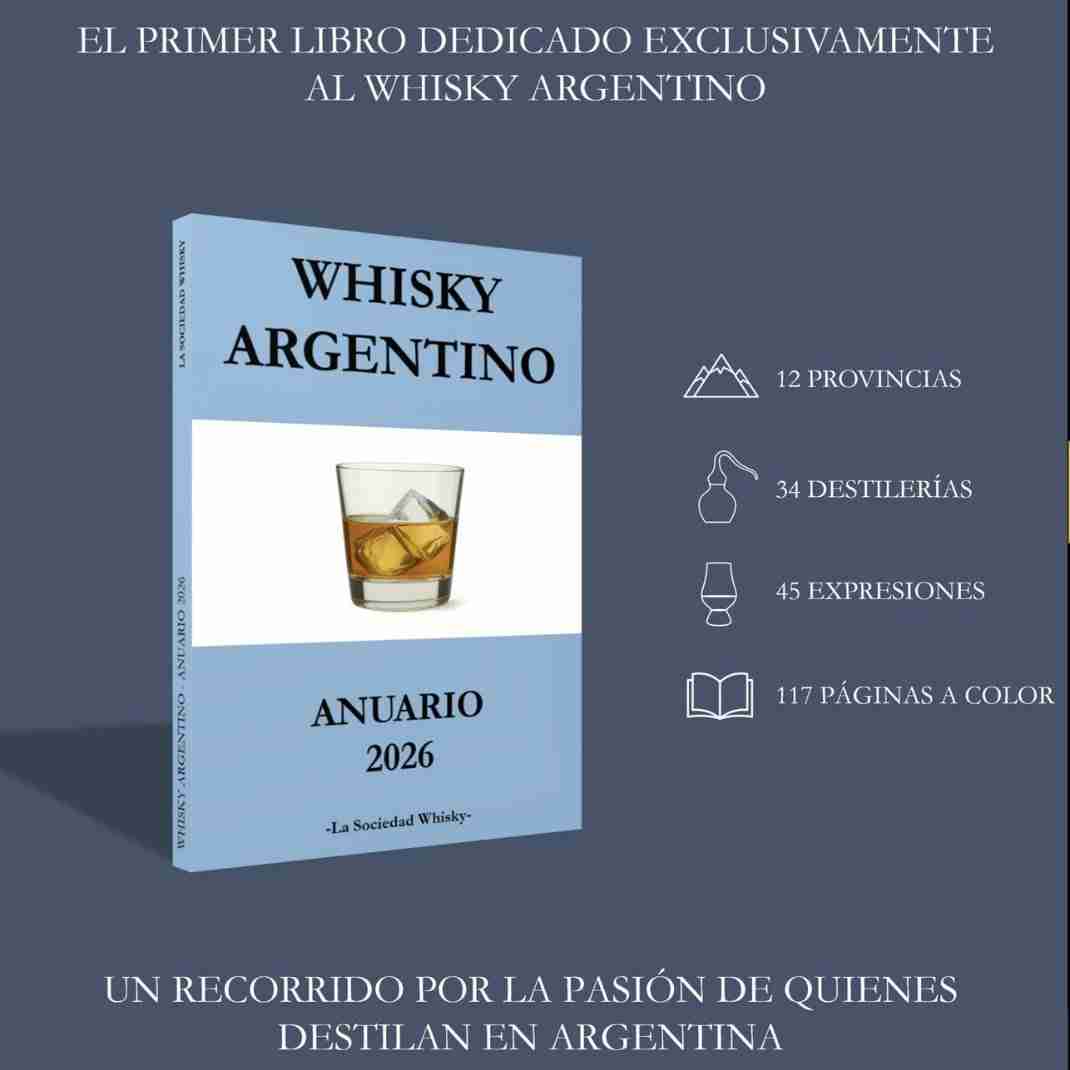 la sociedad whisky argentina anuario de whisky argentino 2026
